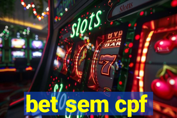 bet sem cpf
